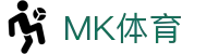 MK体育-MK体育(中国)官方网站 MKSPORTS